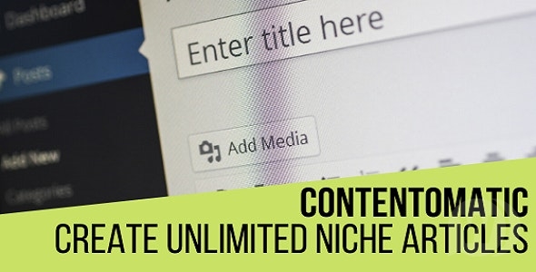 Contentomatic v1.0.2-WordPress内容生成器插件 Contentomatic v1.0.2-WordPress内容生成器插件