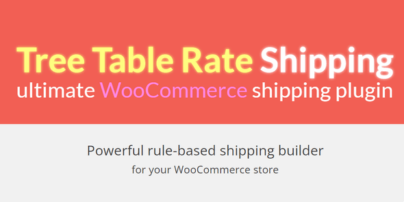 WooCommerce Tree Table Rate Shipping Pro运费规则表构建插件V1.27.6 - 图片1 WooCommerce Tree Table Rate Shipping Pro运费规则表构建插件V1.27.6 - 图片1