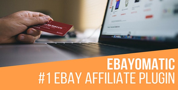 Ebayomatic易贝Ebay淘宝客|佣金客文章采集器WordPress插件V4.0.4 - 图片1 Ebayomatic易贝Ebay淘宝客|佣金客文章采集器WordPress插件V4.0.4 - 图片1