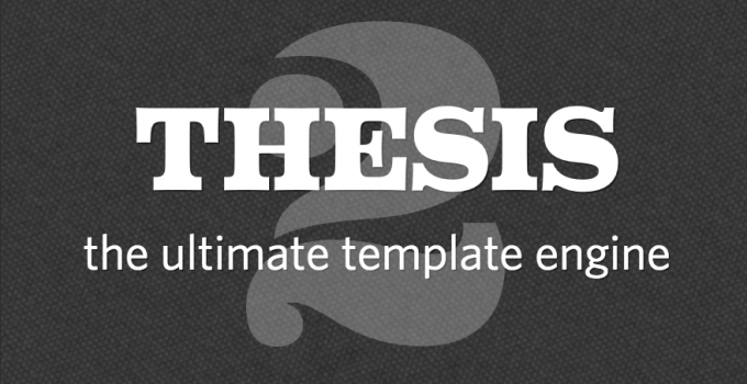 WordPress主题Thesis 2.10.9 模块化主题框架和主题设计系统 可自定义主题 WordPress主题Thesis 2.10.9 模块化主题框架和主题设计系统 可自定义主题