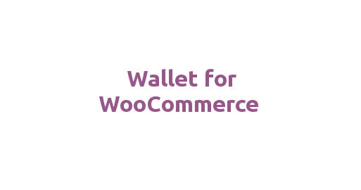 WooCommerce Wallet充值入金钱包系统插件V5.6.0 - 图片1 WooCommerce Wallet充值入金钱包系统插件V5.6.0 - 图片1