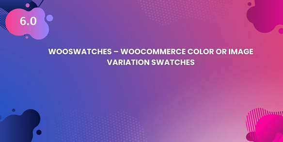 SysBasics WooSwatches v7.0.0_WooCommerce变体样本插件 SysBasics WooSwatches v7.0.0_WooCommerce变体样本插件
