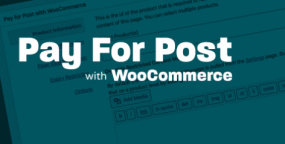 Pay For Post汉化版3.0.6 文章页面购买产品后可见WooCommerce插件