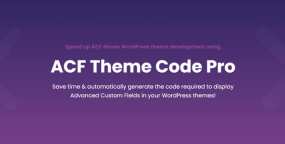ACF Code Pro自定义字段ACF代码生成器WordPress插件V2.5.5